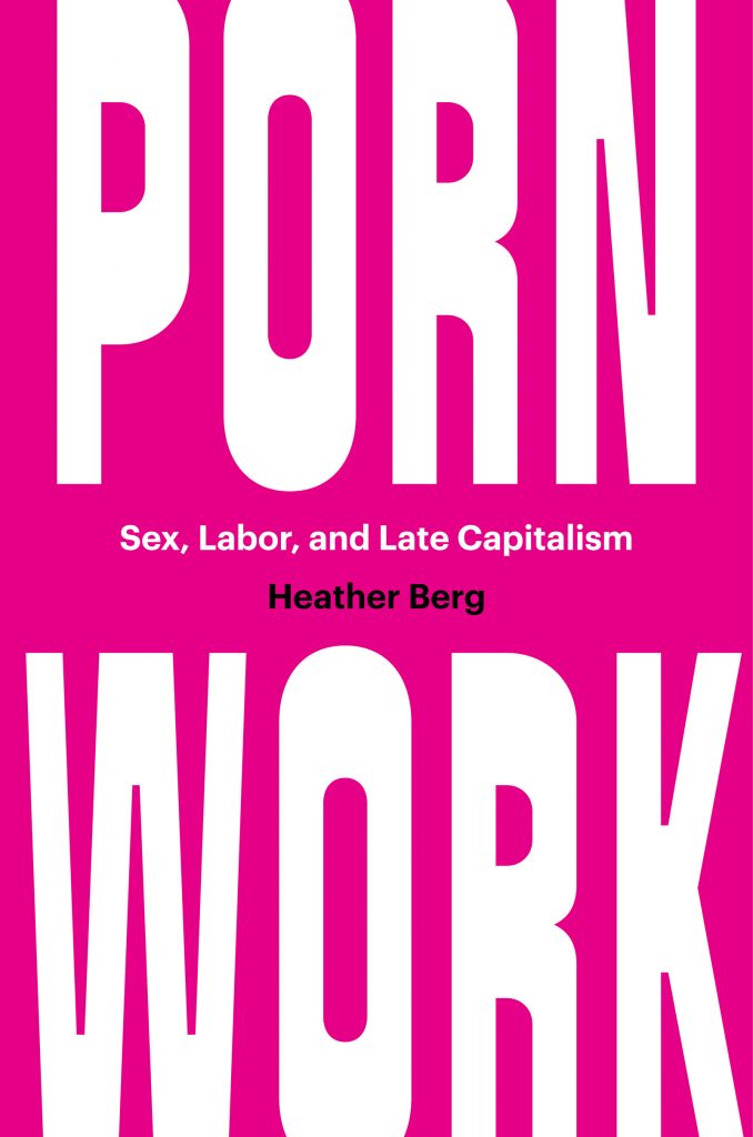 Marxist Porn - Porno Dialectics: An Interview with Heather Berg by Jennifer Moorman â€“ New  Review of Film & Television Studies